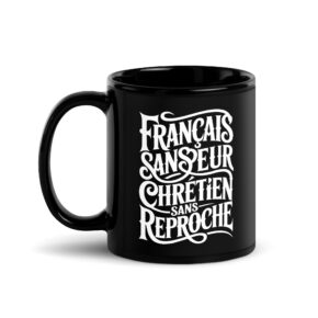Alternative view of Mug noir Français sans peur, Chrétien sans reproche