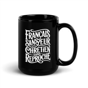 Mug noir Français sans peur, Chrétien sans reproche – Image 5