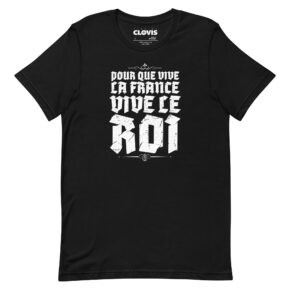 Tshirt Pour que vive la France, vive le Roi !